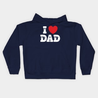 I love Dad Kids Hoodie